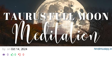 Taurus Full Moon Meditation | 20 Minute Guided Meditation pagalworld mp3 song download