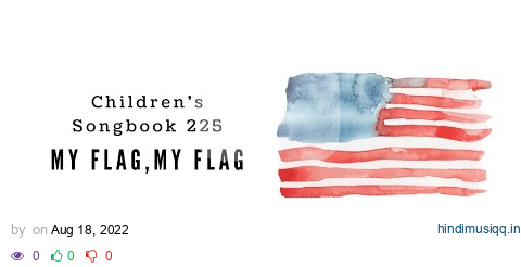 My Flag, My Flag | LDS Primary Song Sing Along pagalworld mp3 song download