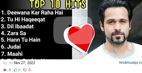 Emraan Hashmi romantic songs 🎵  |Hindi bollywood romantic songs  | Best of Emraan Hashmi Top 10 hits pagalworld mp3 song download