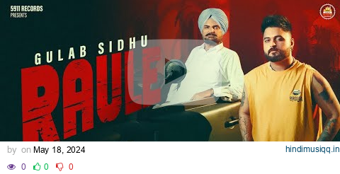 RAULE | (Official Video) | Gulab Sidhu | PS Chauhan | N Vee | Latest Punjabi Song  | 5911 Records pagalworld mp3 song download