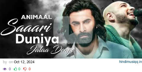 Saari Duniya Jalaa Denge(Extended Full Song) Ranbir K,Anil K,Bobby D|Sandeep|B Praak,Jaani| Bhushan pagalworld mp3 song download