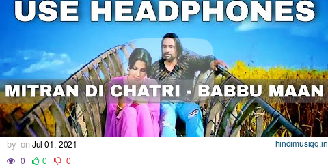 Mitran Di Chatri (8D Audio) || Babbu Maan || 3D Audio || 8D Song || 3D Song pagalworld mp3 song download