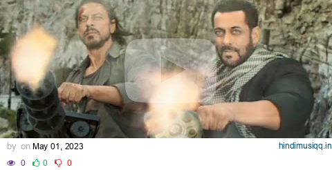 Tiger x Pathaan | Salman Khan | Shah Rukh Khan | M134 Minigun | Pathaan pagalworld mp3 song download