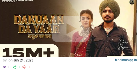 New Punjabi Song 2023 | DAKUAAN DA YAAR - Deep Bajwa ft Gurlej Akhtar |  Latest Punjabi Song 2023 pagalworld mp3 song download