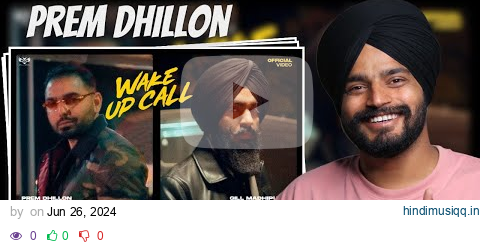 Reaction On WAKE UP CALL (Official Video) Gill Madhipuriya ft Prem Dhillon | Inder Dhammu pagalworld mp3 song download