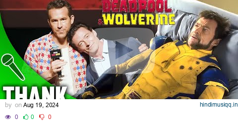 Thank You! | DEADPOOL & WOLVERINE | Ryan Reynolds, Hugh Jackman pagalworld mp3 song download