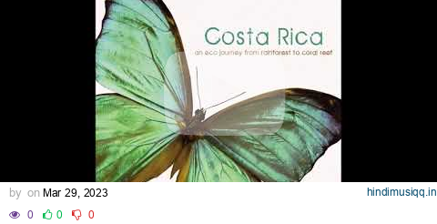 Costa Rica An Eco-Journey from Rainforest to Coral Reef - Dan Gibson & Chris Phillips pagalworld mp3 song download