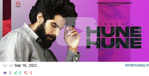 HUNE HUNE (Full Video) - Singga - Preet Judge pagalworld mp3 song download