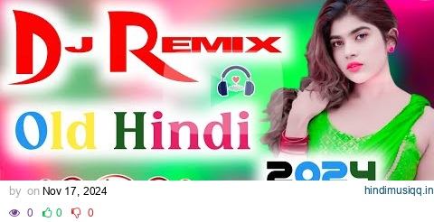 2024Dj Remix Songs Nonstop love mix Old Dj Remix Dj Gana Dj Remix Hits All Dj Best Dj Songs Jukebox pagalworld mp3 song download