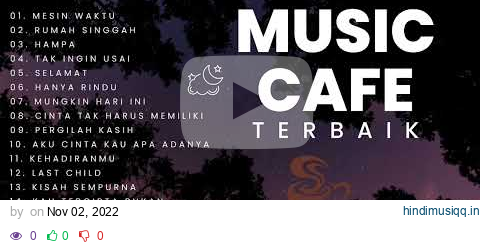 LAGU CAFE AKUSTIK INDONESIA TERBAIK 2023 - LAGU ENAK SAMBIL KERJA ATAU NYETIR pagalworld mp3 song download