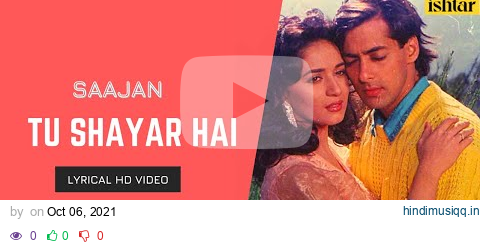 Tu Shayar Hai Main Teri Shayari | Saajan | Lyrical Video | Alka Yagnik | Sanjay | Madhuri | Salman pagalworld mp3 song download