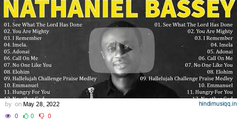 Nathaniel Bassey Best Worship Songs Mix 2022 - Powerful Gospel Worship Songs 2022 pagalworld mp3 song download