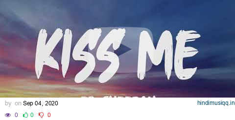 Ed Sheeran - Kiss Me (Lyrics) pagalworld mp3 song download