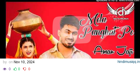 Mela Panghat Pe DJ Remix Song Aman jaji Pranjal Dahiya New Haryanvi Ft Ravi Surpuriya 2014 pagalworld mp3 song download