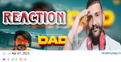 Dad Gulzaar Chhaniwala song reaction | Gulzaar Chhaniwala | Mafioso | New Haryanvi Song 2023 pagalworld mp3 song download