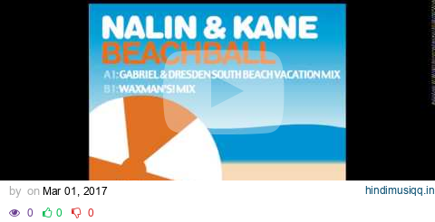 Nalin & Kane - Beachball (Gabriel & Dresden South Beach Vacation Mix) pagalworld mp3 song download