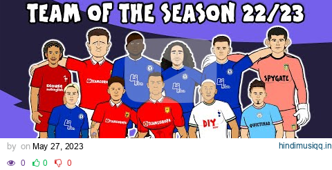 TEAM OF THE SEASON! Premier League 22/23 pagalworld mp3 song download