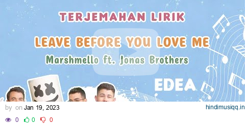 Terjemahan Lirik Marshmello x Jonas Brothers - Leave Before You Love Me pagalworld mp3 song download