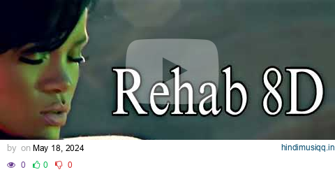 Rihanna- Rehab ft. Justin Timberlake 8D Audio 🎧 (USE HEADPHONES!!) #rihanna #justintimberlake #8d pagalworld mp3 song download