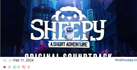 Sheepy A Short Adventure [ORIGINAL GAME SOUNDTRACK] pagalworld mp3 song download