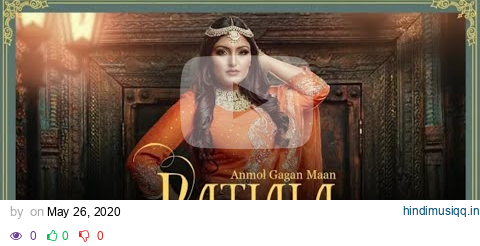 Patiala (full song) Anmol Gagan Mann | Jatinder jitu | Surjit Khairhwala | New Punjabi song 2020 pagalworld mp3 song download