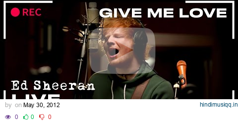 Ed Sheeran - Give Me Love | LIVE pagalworld mp3 song download