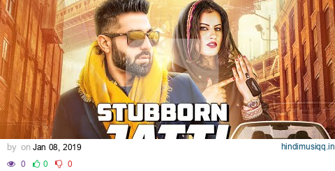 STUBBORN JATTI Video Song | Harsimran Ft Harman Boparai | Latest Punjabi Song 2019 pagalworld mp3 song download