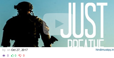 U.S. Special Operations TRIBUTE - "Just Breathe" pagalworld mp3 song download