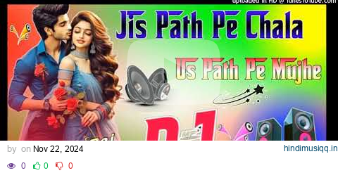 Jis_Path_Pe_Chala__Dj_Remix_Song_Hard_Dholki_Mix_💘_Dj_Vikas_Raj(128k) pagalworld mp3 song download