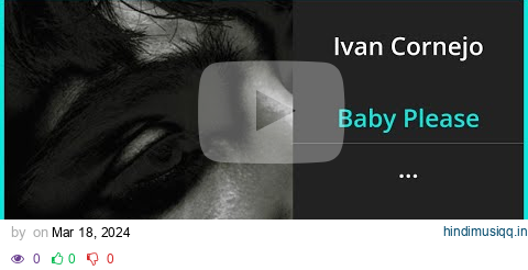 Ivan Cornejo - Baby Please Lyrics English Translation - Spanish and English Dual Lyrics pagalworld mp3 song download