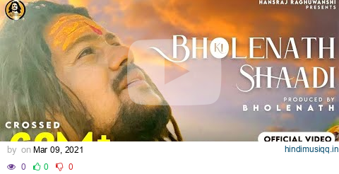 Bholenath Ki Shadi (Official Video) Hansraj Raghuwanshi || Shivratri Special 2021 | Jamie |RaviRaj|| pagalworld mp3 song download