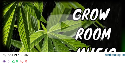 Music for Cannabis Grow 🌱 Plant Growth Music! - Grow Room Music (8hr) pagalworld mp3 song download