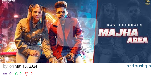 Majha Area (Official Video) | Nav Dolorain | Aarohi Mehra | New Punjabi Song 2024 | Prime Records pagalworld mp3 song download