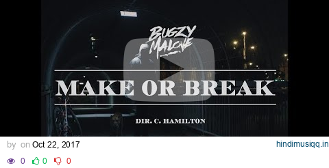 Bugzy Malone – Make or Break (Official Video) pagalworld mp3 song download