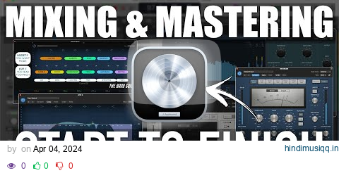 MIXING and MASTERING in Logic Pro (Start to Finish) pagalworld mp3 song download