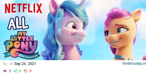 Every Song From My Little Pony A New Generation | Netflix After School pagalworld mp3 song download