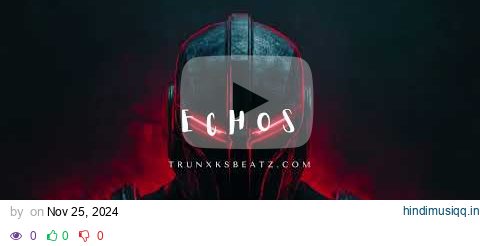 ECHOS (NF Type Beat x Hopsin Type Beat x Tech N9ne Type Beat) Prod. by Trunxks pagalworld mp3 song download