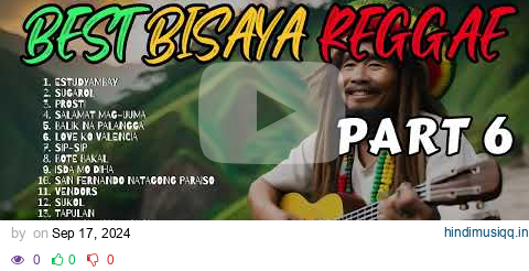 PART 6 BEST BISAYA REGGAE COLLECTION NON-STOP/COMPILATION JHAY-KNOW SONGS | RVW pagalworld mp3 song download