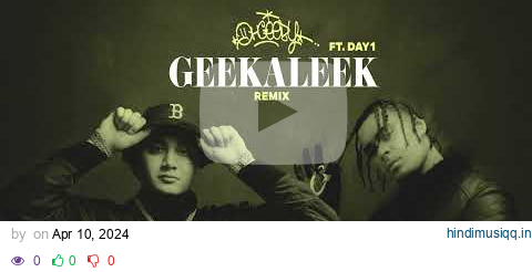 OhGeesy - GEEKALEEK (Remix) [Feat. Day 1]  [Official Audio] pagalworld mp3 song download