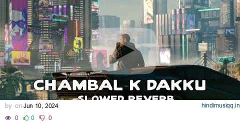 CHAMBAL K DAKKU (Slowed + Reverb) | #masoomsharma #ruba_khan | #latesthariyanvisong pagalworld mp3 song download