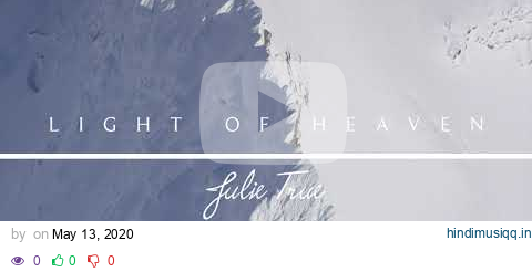 Light Of Heaven - Julie True // Spirit To Spirit pagalworld mp3 song download