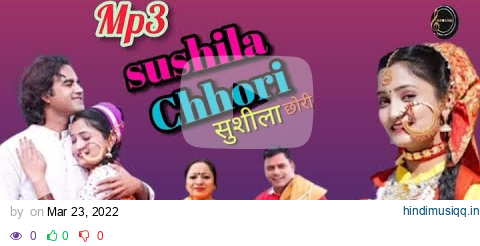 Sushila Chhori New Garhwali Song 2022 | Deewan Singh Panwar | Meena Rana | Latest Gadwali Song 2022 pagalworld mp3 song download