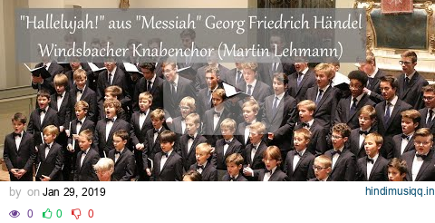 Windsbacher Knabenchor (Martin Lehmann) | "Hallelujah!" aus "Messiah" G. F. Händel (Ansbach 2018) pagalworld mp3 song download