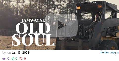 JamWayne - Old Soul (Official Video) pagalworld mp3 song download