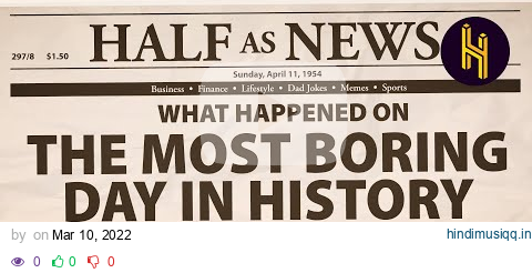 Why April 11, 1954 Is The Statistically Most Boring Day Ever pagalworld mp3 song download