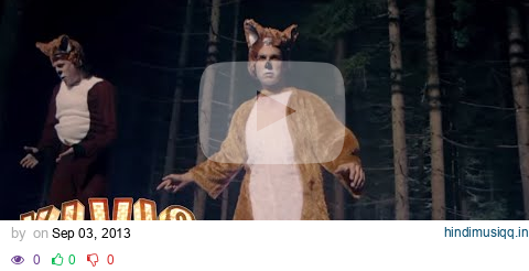 Ylvis - The Fox (What Does The Fox Say?) [Official music video HD] pagalworld mp3 song download