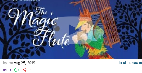 The Magic Flute Full Opera pagalworld mp3 song download