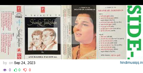 TRIBUTE TO SHANKAR JAIKISHAN BY ANURADHA PAUDWAL  (SIDE-A) pagalworld mp3 song download