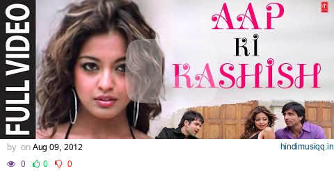 Aap Ki Kashish Full Song with Lyrics | Aashiq Banaya Aapne | Emraan Hashmi, Tanushree Dutta pagalworld mp3 song download