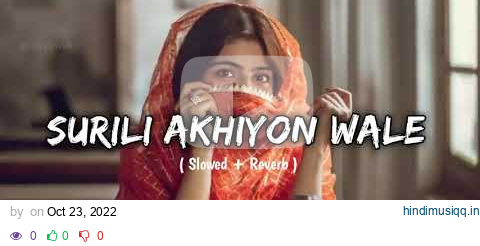 Surili Akhiyon wali (Slowed Reverb) pagalworld mp3 song download